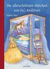 Die allerschönsten Märchen von H. C. Andersen: Andersens Märchen zum Vorlesen, wunderschön illustriert. Mit den ungekürzten Märchentexten. Für Kinder ab 4 Jahren