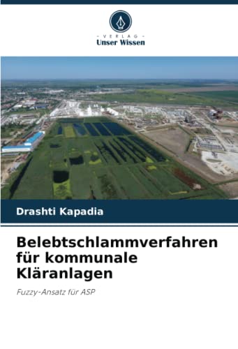 Belebtschlammverfahren für kommunale Kläranlagen: Fuzzy-Ansatz für ASP