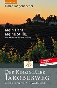 Der Kinzigtäler Jakobusweg: Mein Licht. Meine Stille.