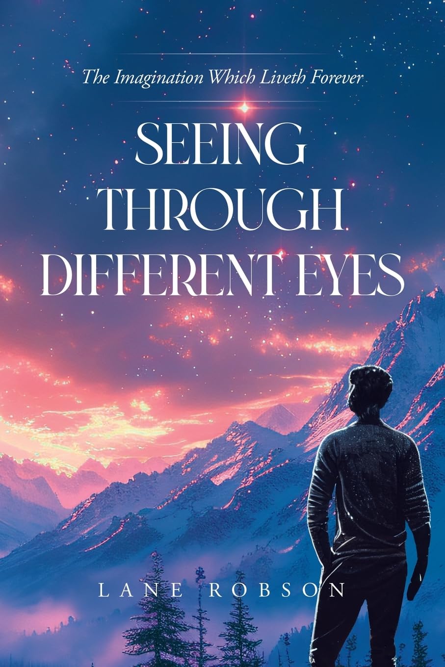 Seeing Through Different Eyes: The Imagination Which Liveth Forever