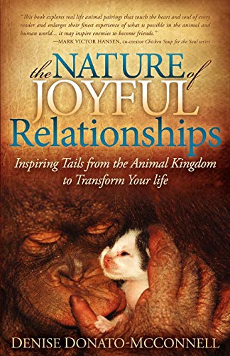 Nature of Joyful Relationships: Inspiring Tails from the Animal Kingdom to Transform Your Life