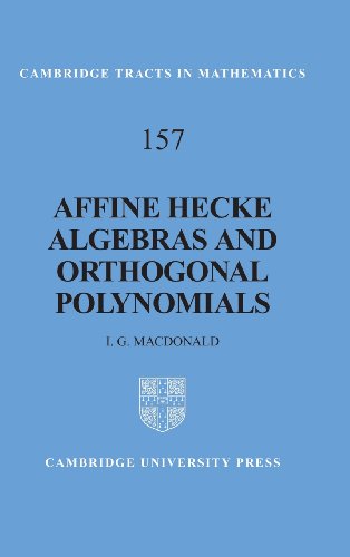 Affine Hecke Algebras and Orthogonal Polynomials (Cambridge Tracts in Mathematics, Band 157)