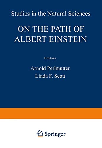 On the Path of Albert Einstein (Studies in the Natural Sciences)