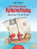Der kleine Drache Kokosnuss - Abenteuer für die Ferien: Enthält 2 Bände: Der kleine Drache Kokosnuss und die wilden Piraten / Der kleine Drache Kokosnuss - Hab keine Angst!