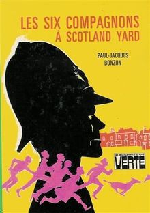 Les six compagnons à Scotland Yard : Collection : Bibliothèque verte cartonnée de Paul-Jacques Bonzon | Livre | état acceptable