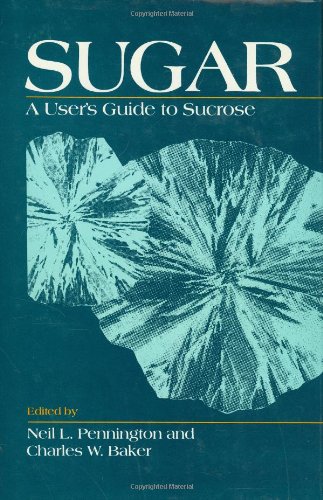 Sugar: User's Guide To Sucrose (AVI Books)