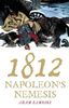 1812: Napoleon's Fatal March on Moscow