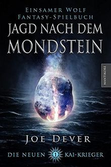 Die Neuen Kai Krieger 1: Jagd nach dem Mondstein: Die Fortsetzung der Einsamer Wolf Spielbuchreihe