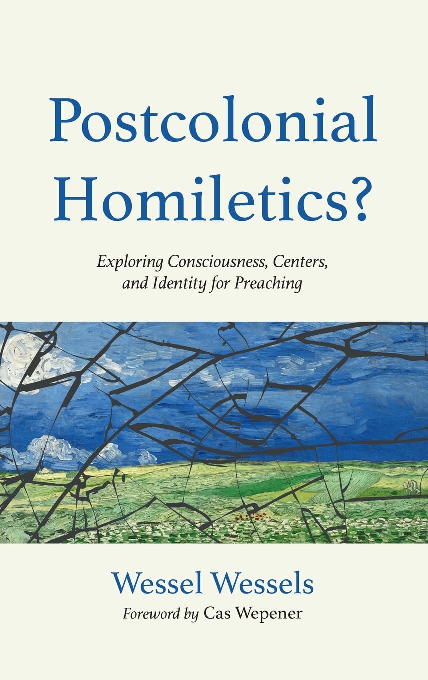 Postcolonial Homiletics?: Exploring Consciousness, Centers, and Identity for Preaching