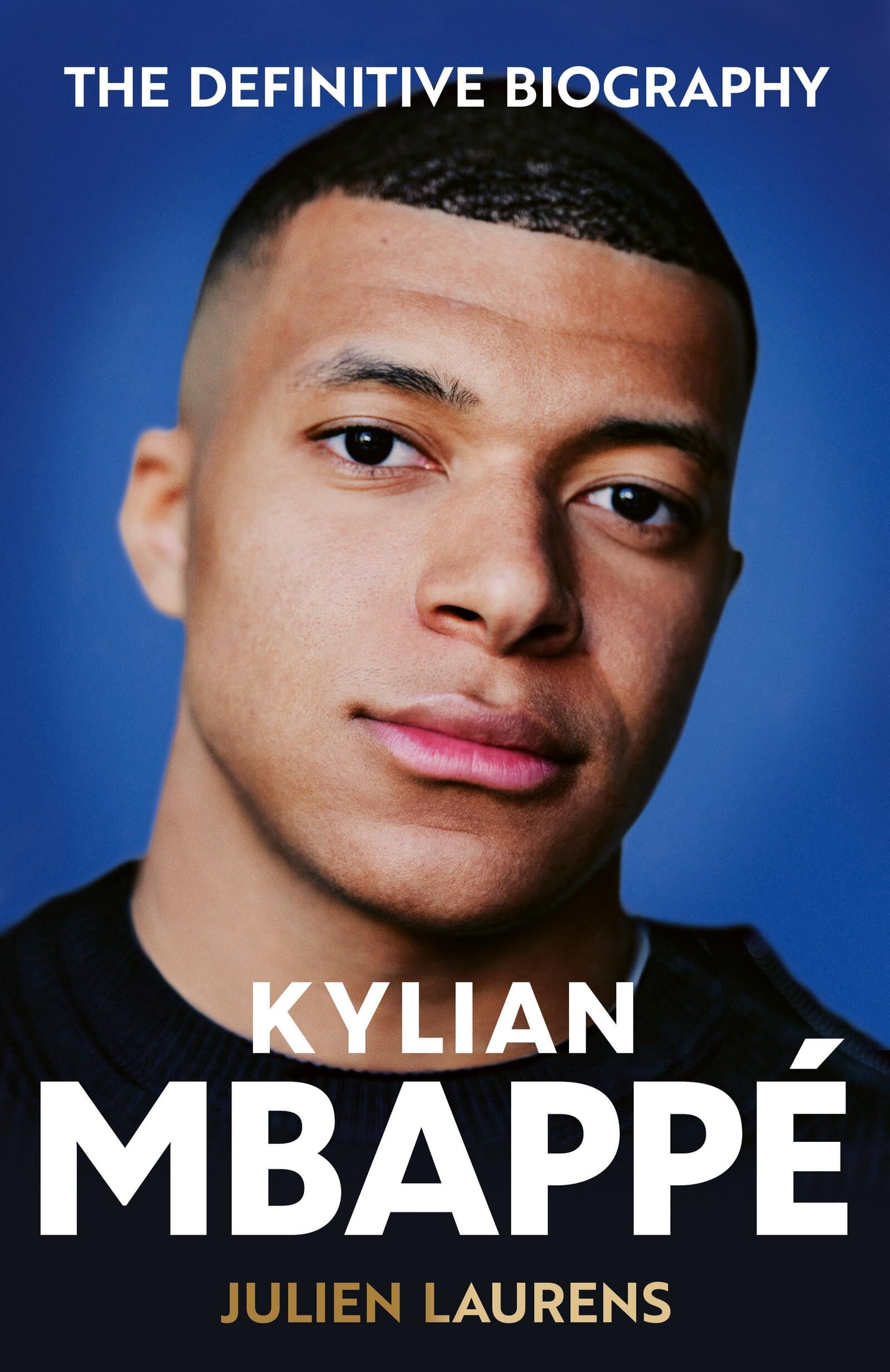Laurens, Julien: Kylian Mbappe