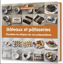 Gâteaux et pâtisseries : visualisez les étapes de vos préparations