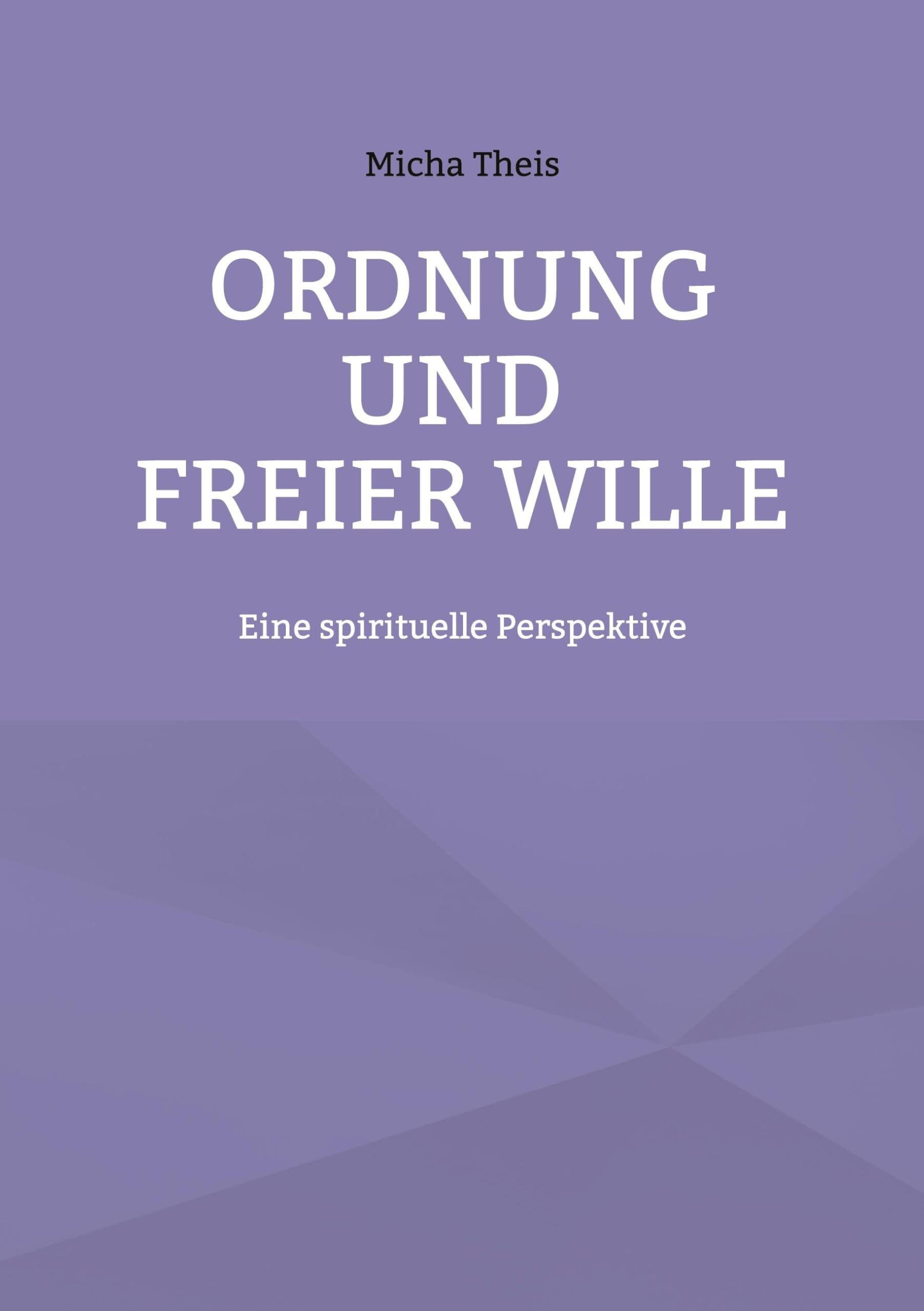 Ordnung und Freier Wille