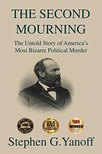 THE SECOND MOURNING: The Untold Story of America's Most Bizarre Political Murder