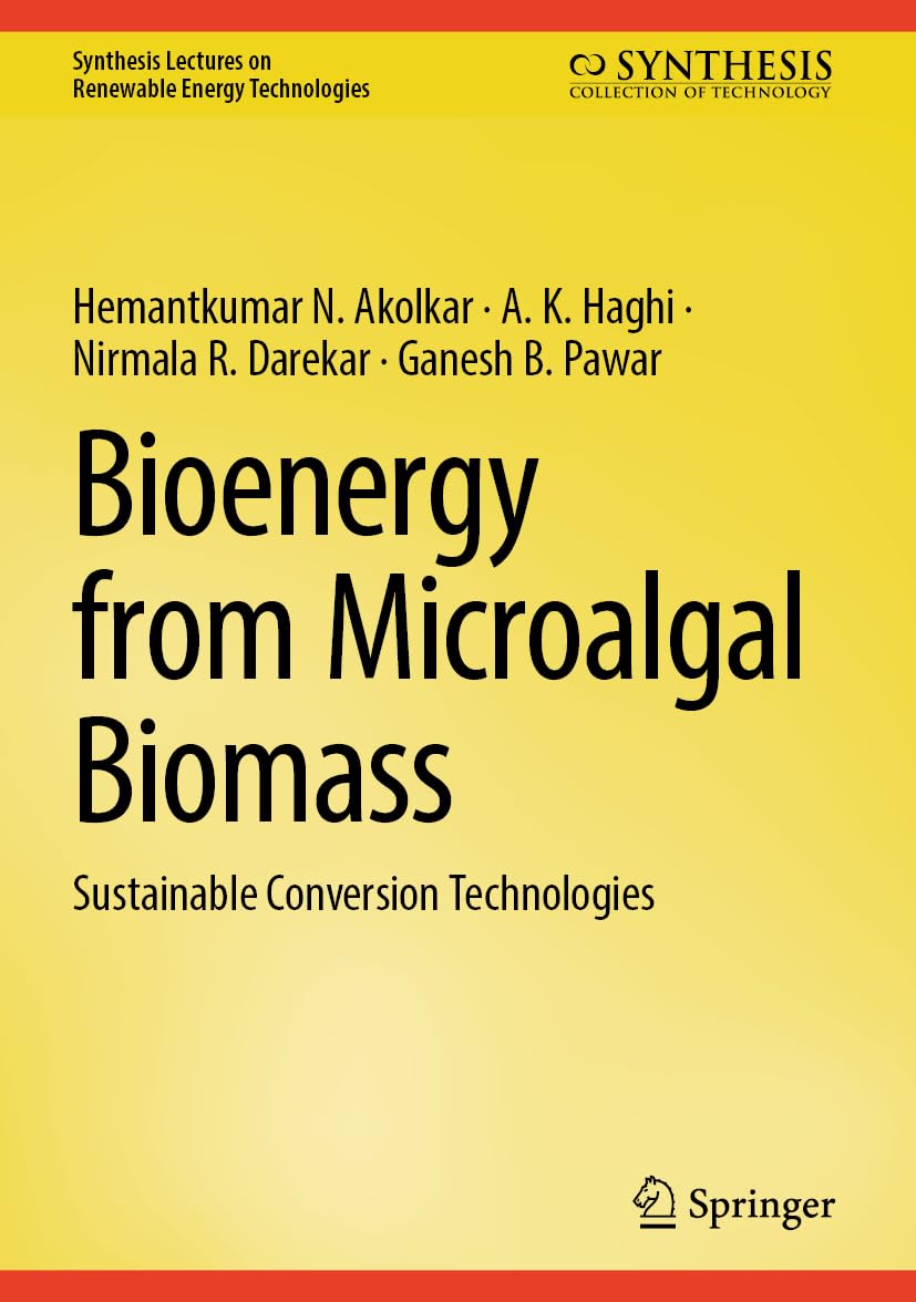 Bioenergy from Microalgal Biomass: Sustainable Conversion Technologies (Synthesis Lectures on Renewable Energy Technologies)