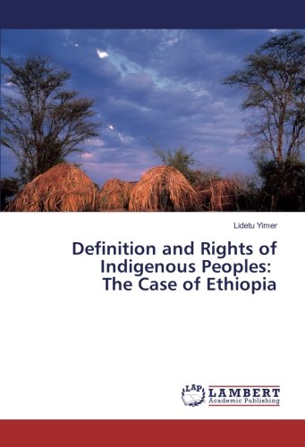 Definition and Rights of Indigenous Peoples: The Case of Ethiopia