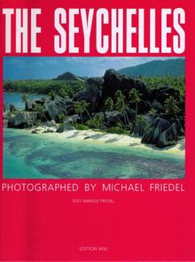 The Seychelles - photographed by Michael Friedel: Englische Ausgabe