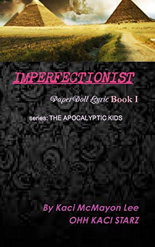 IMPERFECTIONIST PaperDoll Lyric Book I series: THE APOCALYPTIC KIDS