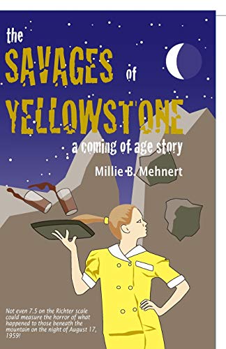 The Savages of Yellowstone: A Coming of Age Story