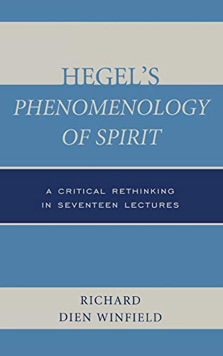 Hegel's Phenomenology of Spirit: A Critical Rethinking in Seventeen Lectures