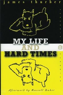 My Life and Hard Times (Perennial Classics)