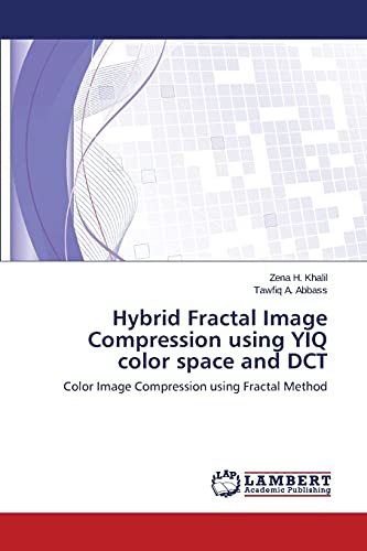 Hybrid Fractal Image Compression using YIQ color space and DCT: Color Image Compression using Fractal Method