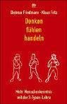 Denken, Fühlen, Handeln. Mehr Menschenkenntnis mit der 3-Typen-Lehre