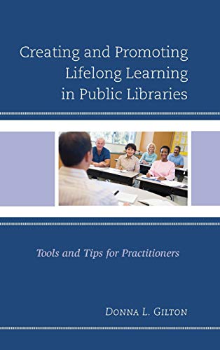 Creating and Promoting Lifelong Learning in Public Libraries: Tools and Tips for Practitioners