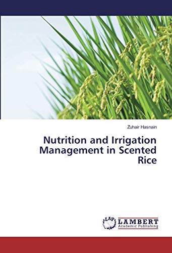 Nutrition and Irrigation Management in Scented Rice