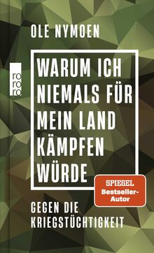 Warum ich niemals für mein Land kämpfen würde: Gegen die Kriegstüchtigkeit