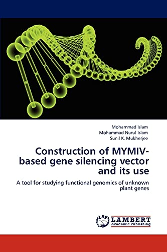 Construction of MYMIV-based gene silencing vector and its use: A tool for studying functional genomics of unknown plant genes