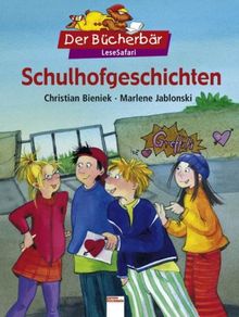 Schulhofgeschichten. Der Bücherbär: LeseSafari