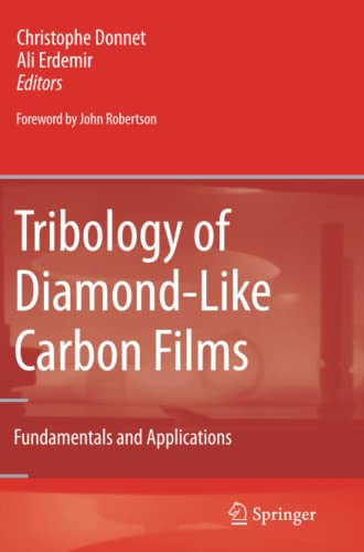 Tribology of Diamond-like Carbon Films: Fundamentals and Applications