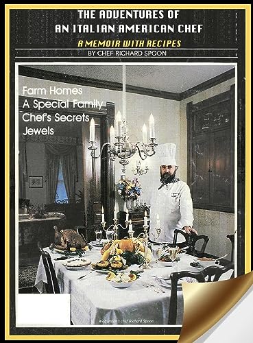 The Adventures of an Italian American Chef: A Memoir with Recipes