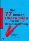 Die siebenundsiebzig (77) besten Checklisten für Ihr Direktmarketing. Umfassend, detailliert, sofort einsetzbar