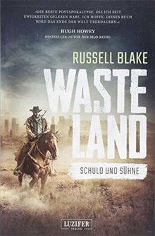 Wasteland: Schuld und Sühne: Endzeit-Thriller von Blake, Russell | Buch | Zustand sehr gut