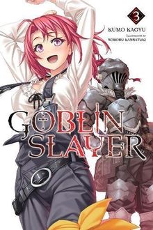 Goblin Slayer, Vol. 3 (light novel) (Goblin Slayer (Light Novel), Band 3)