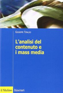 L'analisi del contenuto e i mass media. Oggetti, metodi e strumenti