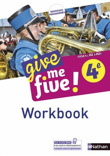 Anglais 4e Cycle 4 A2-A2+ Give Me Five ! : Workbook De Collectif