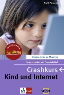 Crashkurs. Kind und Internet. Medien-fit in 90 Minuten (Lernmaterialien)