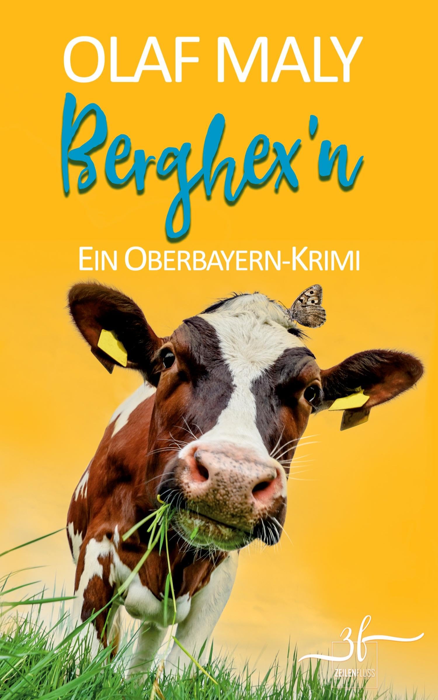 Berghex'n: Humorvoller Bayern-Krimi - Cosy Crime vom Feinsten: Ein Oberbayern-Krimi (Bernrieder ermittelt, Band 6)