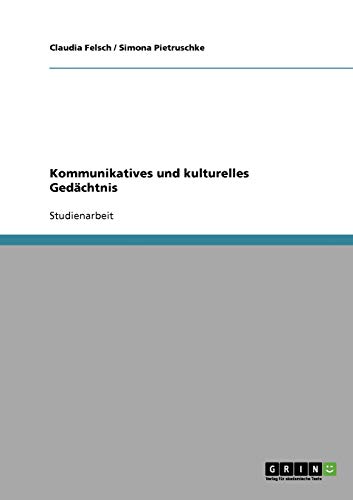 Kommunikatives und kulturelles Gedächtnis
