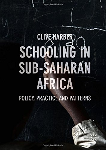 Schooling in Sub-Saharan Africa: Policy, Practice and Patterns