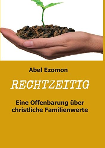 RECHTZEITIG: Eine Offenbarung über christliche Familienwerte