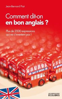 Comment dit-on en bon anglais ?