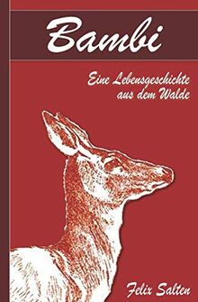 Bambi - Eine Lebensgeschichte aus dem Walde (Illustriert)