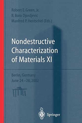 Nondestructive Characterization of Materials XI: Proceedings of the 11th International Symposium Berlin, Germany, June 24–28, 2002 (Advances in the statistical sciences, 6, Band 6)