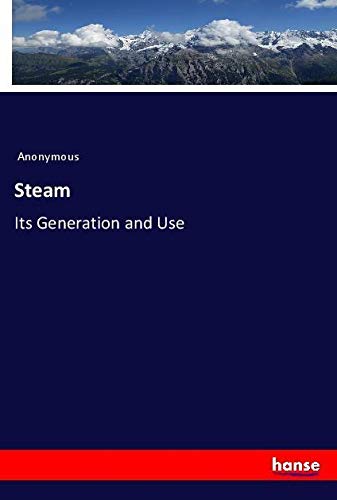 Steam: Its Generation and Use