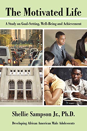 The Motivated Life: A Study on Goal-Setting, Well-Being and Achievement