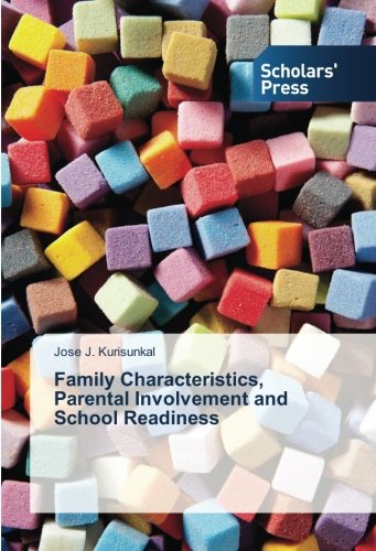 Family Characteristics, Parental Involvement and School Readiness