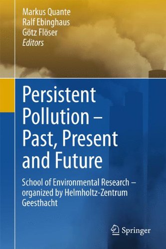 Persistent Pollution - Past, Present and Future: School of Environmental Research - Organized by Helmholtz-Zentrum Geesthacht